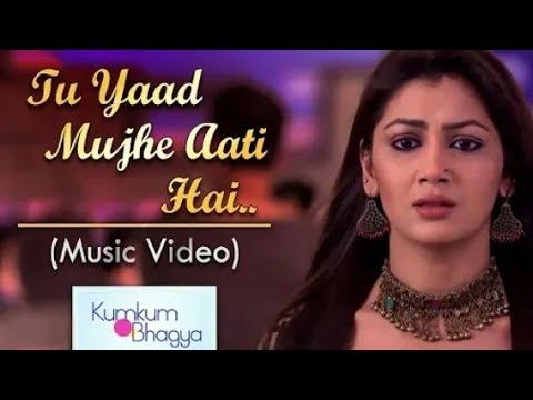 #Kumkum Bhagya Season 2 |  Tu Yaad Mujhe Aati Hai - Full Song