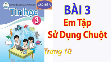 Bài 3 Chủ đề A Tin học 3 - Em tập sử dụng chuột (trang 10) - Cánh diều