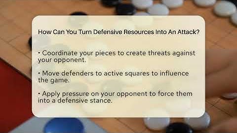 How Can You Turn Defensive Resources Into An Attack? - The Board Game Xpert