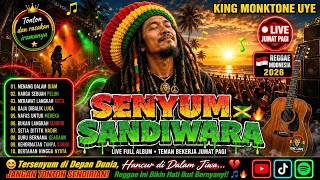 SENYUM SANDIWARA 💔 Lagu Reggae Ska Indonesia Terbaru 2026 Full Album - Teman Kerja Jumat Pagi
