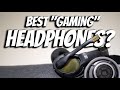 THE BEST GAMING HEADPHONES don