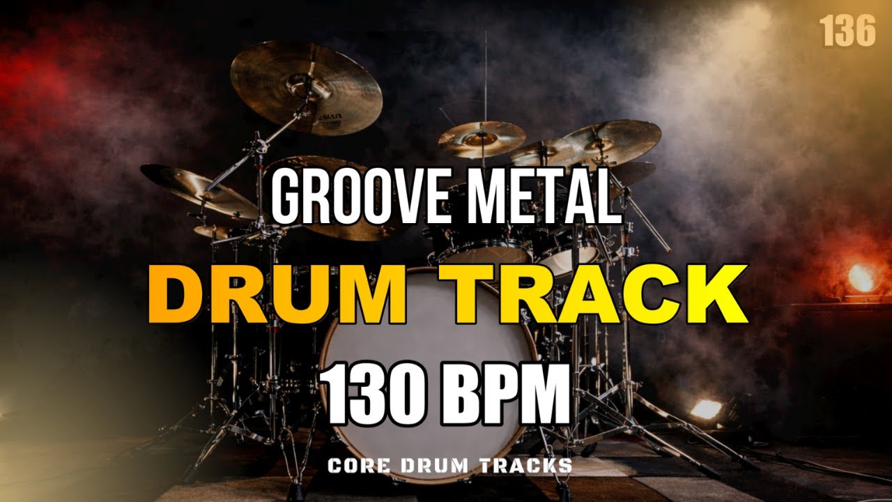 Groove Metal I Drum Track I 130 BPM I Full Arrangement