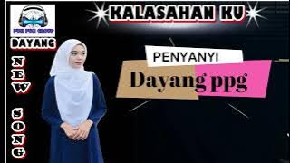 Kalasahan ku...Dayang ppg