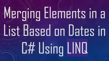 Merging Elements in a List Based on Dates in C#  Using LINQ