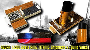 AGORA Models 1:200 Scale Build the RMS TITANIC (Shipment 4 Build Video)