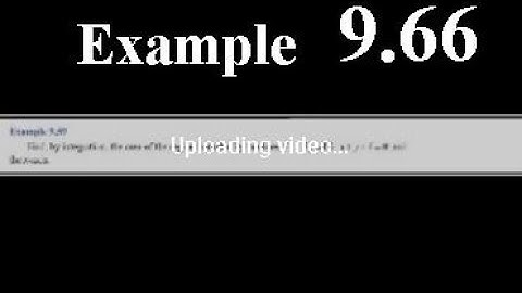 Find the volume of the solid formed by revolving the region bounded by the ellipse: Example9 66
