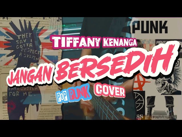 Tiffany Kenanga - Jangan Bersedih (Pop Punk Cover) class=