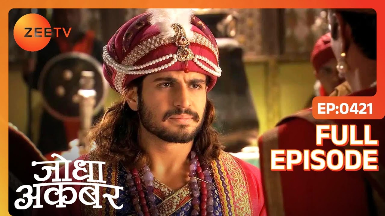 Jodha Akbar - Hindi TV Serial - Ep 421 - Full Episode - Rajat ...