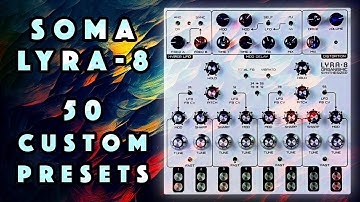 Soma Lyra-8 Sounds: Dark Ambient Texture Pad FX No Talk Demo