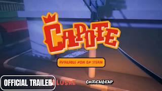 Capote ~ Official 1.0 Launch Trailer