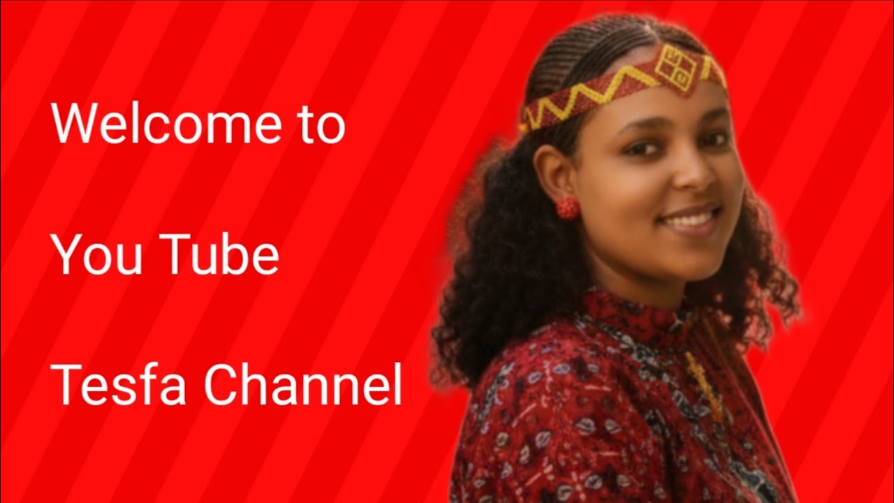 Tesfa Channel is live - YouTube