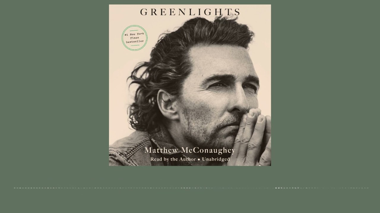 Greenlights by Matthew McConaughey, read by Matthew McConaughey | audiobook excerpt