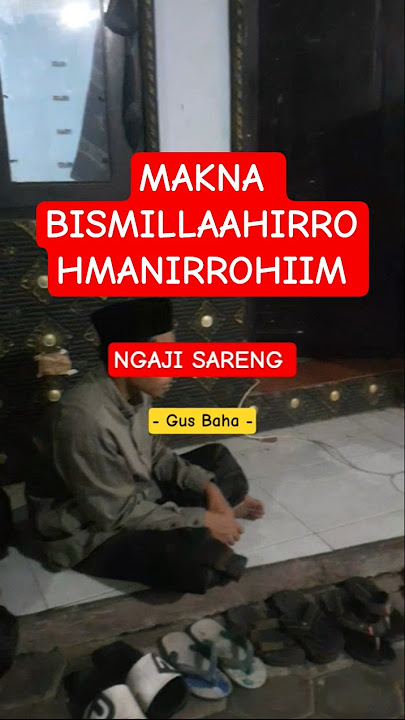 Makna Bismillaahirrohmanirrohiim #gusbaha#ngajisareng#muhibbin#shorts#00474