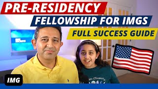 How Can IMGs Get Pre-residency Fellowship in the USA? Full Success Guide