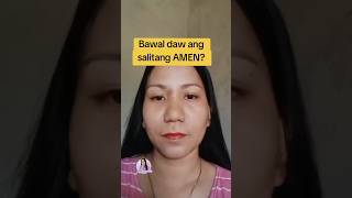 Bawal daw ang salitang AMEN? #contentcreator #tips #tutorial #amen #tipsforyou