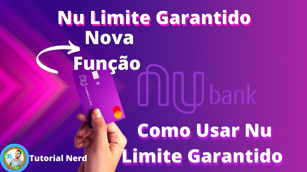 Como Funciona Nu Limite Garantido Nova Função do Nubank Para aumentar ...