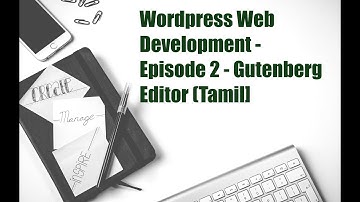 Wordpress Web Development - Episode 2 - Gutenberg Editor (Tamil)