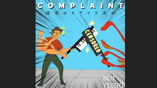 Complaint - Ben Visini (audio only)