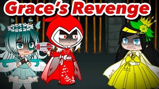 Grace’s Revenge (Grace’s Backstory) // Gacha Club Series