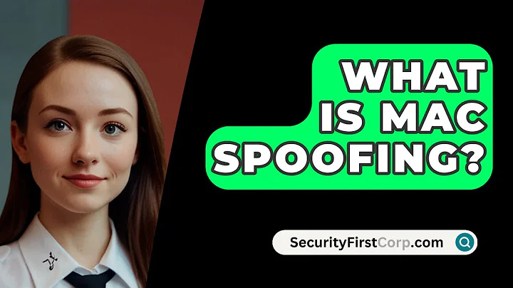 What Is MAC Spoofing? - SecurityFirstCorp.com