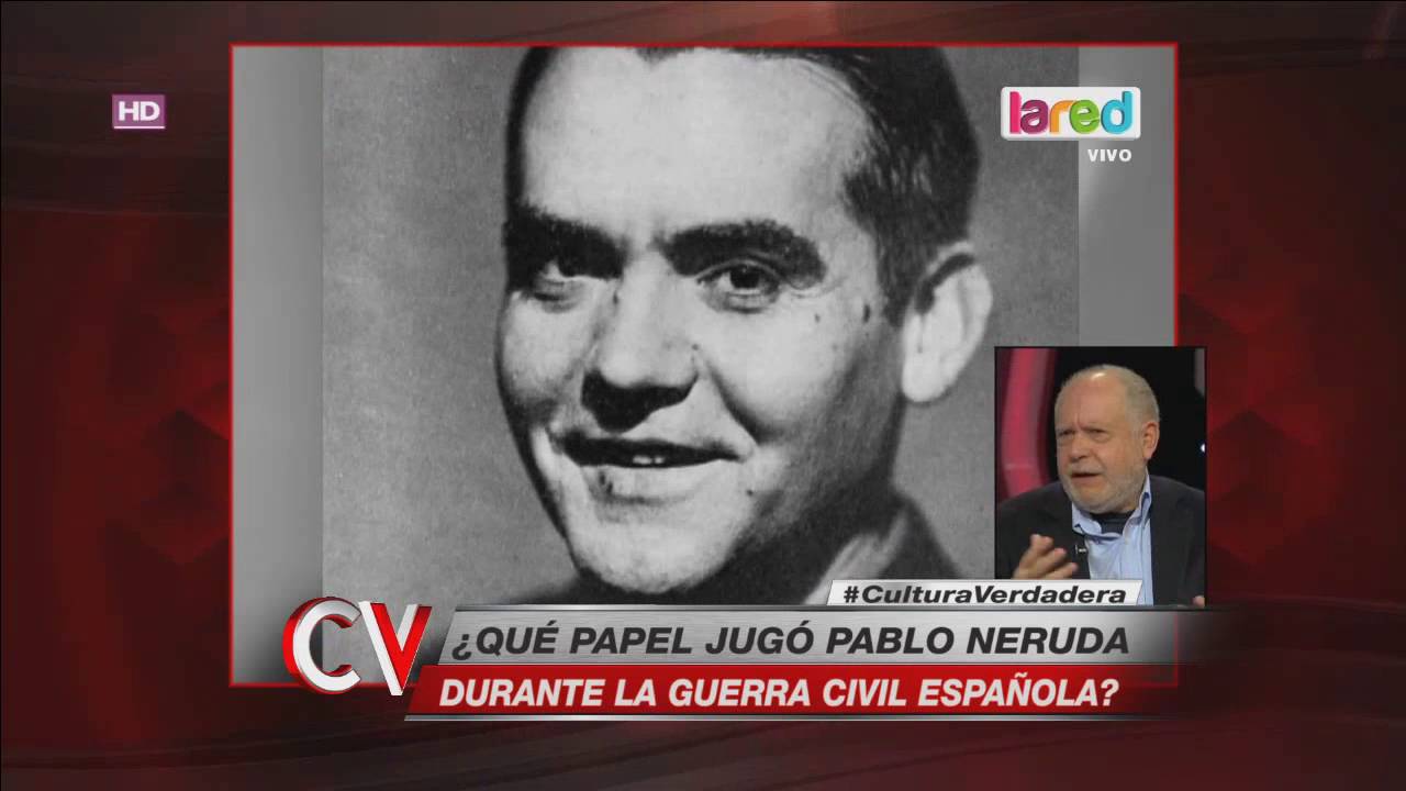 La posición de Pablo Neruda durante la Guerra Civil Española YouTube