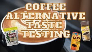 Famous Coffee Alternative Taste Testing Wealth
