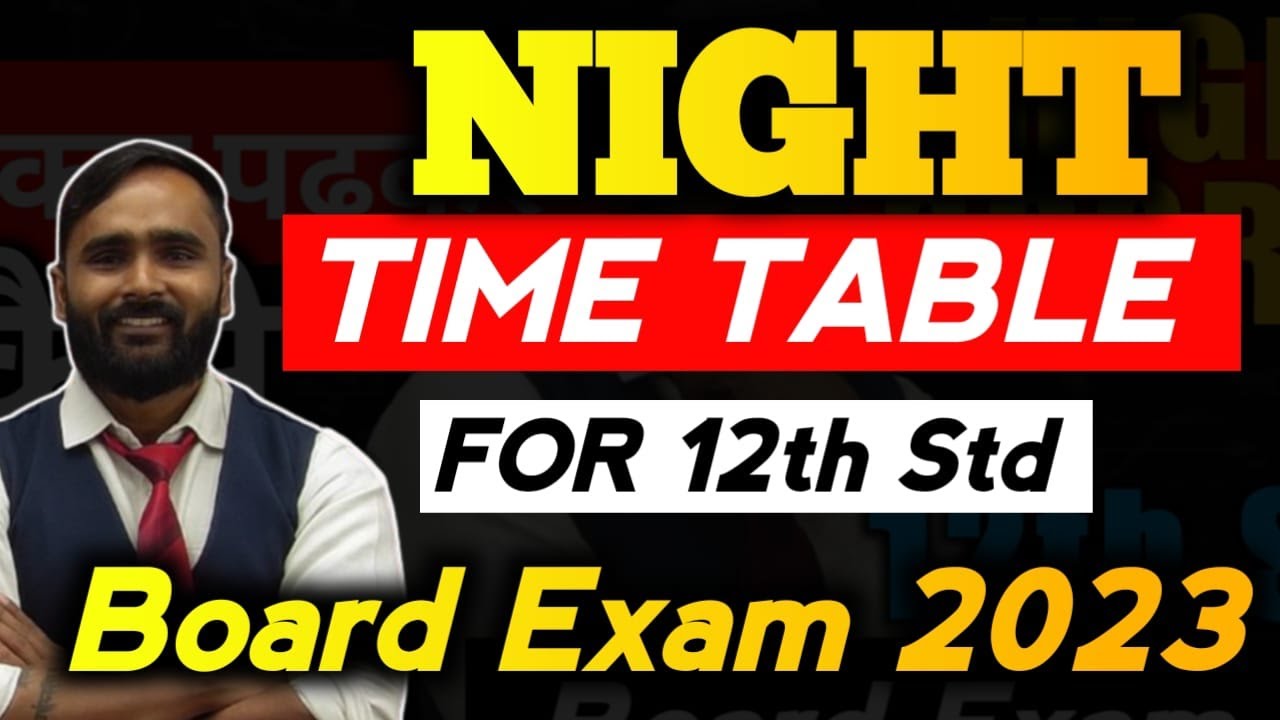NIGHT TIME TABLE FOR CHEMISTRY STUDENTS12TH STDBOARD EXAM 2023