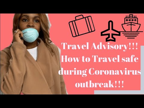 Travel advisories!!! How to Travel safe during the Coronavirus outbreak ...
