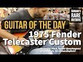 Guitar of the Day: 1975 Fender Telecaster Custom | Norman's Rare Guitars