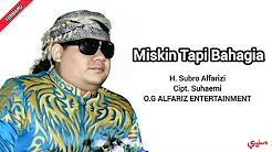 MISKIN TAPI BAHAGIA || H. SUBRO ALFARIZI || CIPT. SUHAEMI