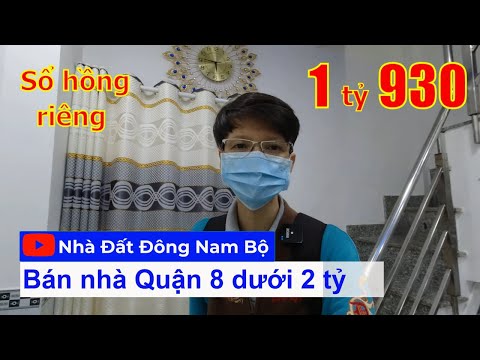 Video nhà bán Quận 8 dưới 2 tỷ mới nhất, Sổ hồng riêng, tặng full nội thất