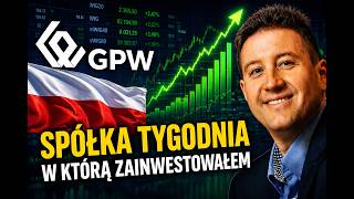 Spółka Tygodnia w którą zainwestowałem
