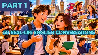 Full (Part 1) - 50 Real-Life English Conversations To Help You Speak English Naturally! Update