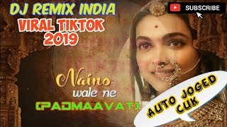 DJ INDIA NAINOWALE NE - VIRAL TIKTOK 2019 - AUTO JOGED COYYY...