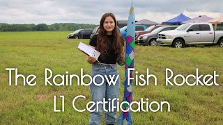 The Rainbow Fish Rocket | L1 HPR Certification