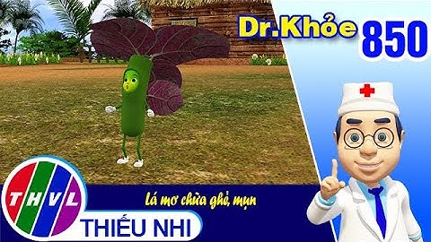 Dr. Khỏe - Tập 850: Lá mơ chữa ghẻ, mụn