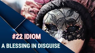 #22 IDIOM | A BLESSING IN DISGUISE  in english with meaning and example || Profile