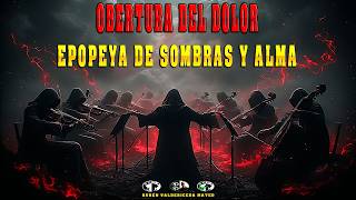 Obertura del Dolor: Epopeya de Sombras y Alma 🎼🎻💔🎶🖤