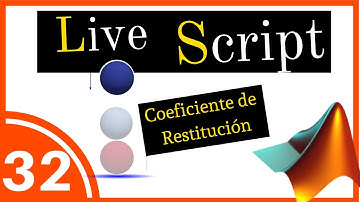 Live Script en Matlab 🚀 [Coeficiente de Restitución] #032