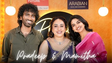 Pearle Maaney Show ft. Pradeep Ranganathan & Mamitha Baiju | Fun, Wit & Cinema Talks 💥