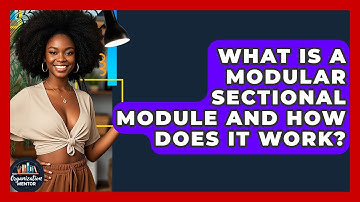 What Is A Modular Sectional Module And How Does It Work? - Your Organization Mentor