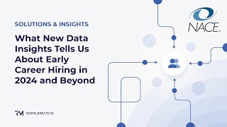 What New Data Insights Tell Us About Early Career Hiring in 2024 and Beyond