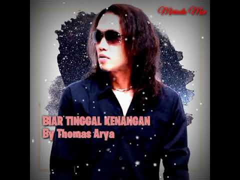 BIAR TINGGAL KENANGAN || By Thomas Arya || With Lirik