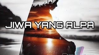 JIWA YANG ALFA (Lirik Video)