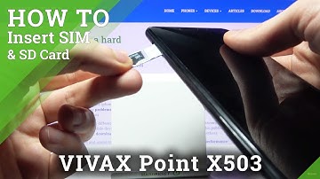 How to Insert Nano SIM and Micro SD Card to VIVAX Point X503 - Nano SIM Installation