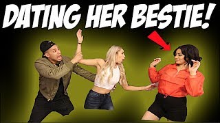 DATING GIRLFRIEND'S BEST FRIEND PRANK!