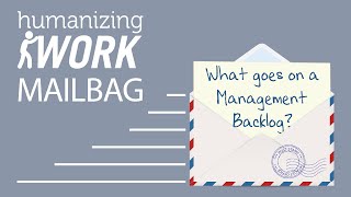 What Goes on a Management Team Backlog? (Mailbag)