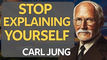 When You Stop Explaining Yourself, Everything Changes | Carl Jung
