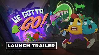 We Gotta Go | Launch Trailer | Play Now! screenshot 5