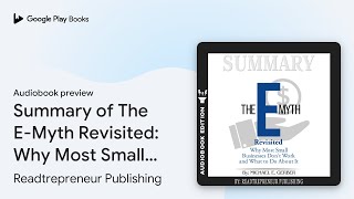 Summary of The E-Myth Revisited: Why Most Small… by Readtrepreneur Publishing · Audiobook preview